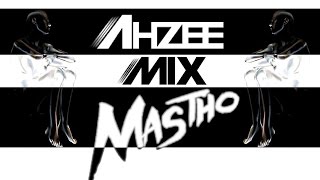 AHZEE Mix 2015 Dj MasTho #2