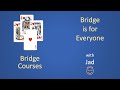 Bridge Courses: Bridge is for Everyone.