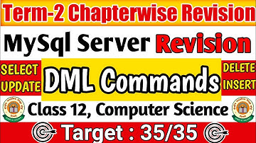 DML Commands: SELECT, INSERT, UPDATE, DELETE Quick Revision | Class 12 CS Chapter wise revision