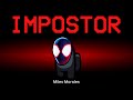 Among Us but Spider-Man is the Impostor (Miles Morales)