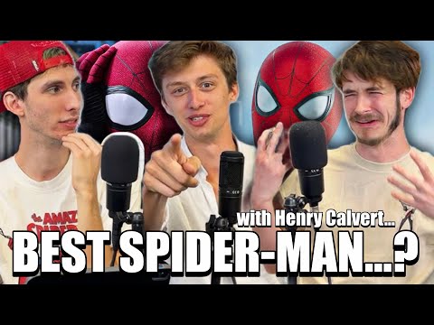Is Tom Holland The BEST Live-Action Spider-Man…? with Henry Calvert…