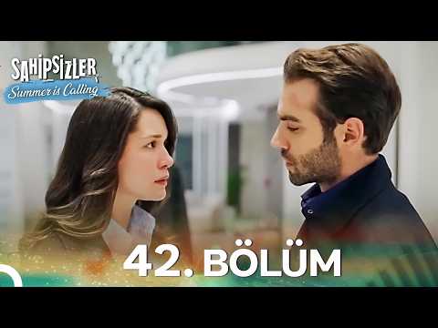 Sahipsizler 42. Bölüm | Summer Is Calling☀️