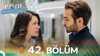 Sahipsizler 42. Bölüm | Summer Is Calling☀️