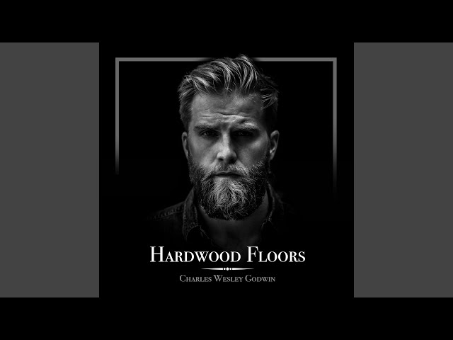 CHARLES WESLEY GODWIN - HARDWOOD FLOORS