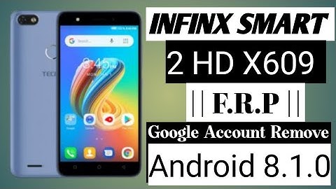 How do I bypass Google on ||infinix smart 2 hd||x609 frp bypass without Pc 2020 |All In One47