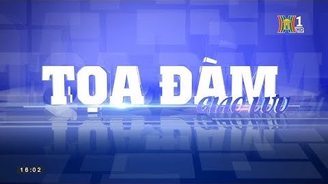 HN- Tọa đàm: DN thực hiện mục tiêu kép- Phòng chống dịch và đảm bảo sản xuất kinh doanh an toàn