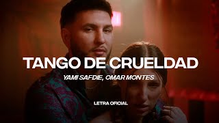 Yami Safdie, Omar Montes - Tango de Crueldad (Lyric Video) | CantoYo
