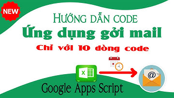 Lập trình ứng dụng gởi mail với App Google Script | Google Sheet | NT Software