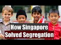 How singapore solved segregation