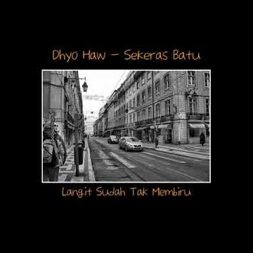 Dhyo Haw  - Sekeras Batu Story Whatsapp