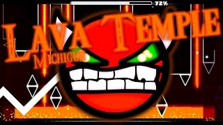 [Geometry Dash 2.1] Lava Temple - By Michigun and Ggb0y (Demon!) + A small preview
