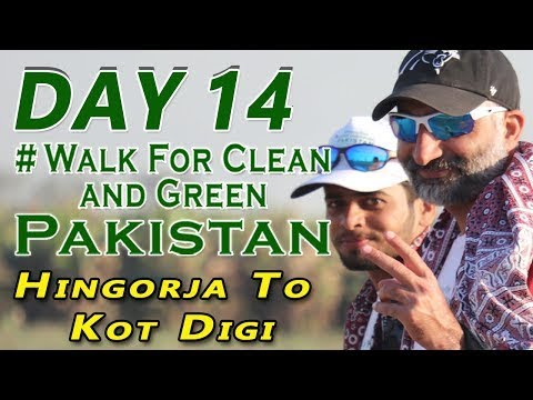 Day 14, Walk For Clean And Green Pakistan, Hingorja To Kot Digi, Sindh