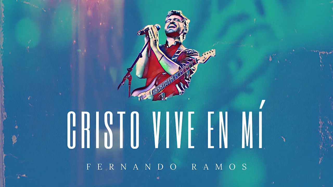 Cristo Vive En Mí - Fernando Ramos | Música Cristiana 2021 Acordes