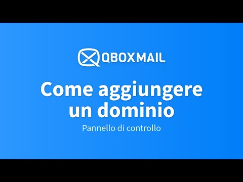 Come aggiungere un dominio nel Pannello di controllo di Qboxmail