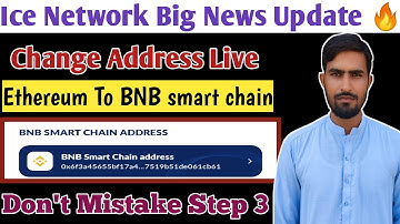 Ice Network Change Address Ethereum To Bnb Smart chain 🔥|| Ice Network Withdraw Start