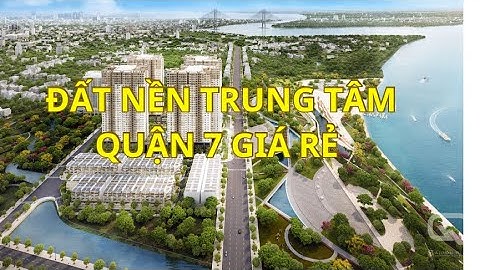 ĐẤT NỀN Q7 RIVERSIDE ĐÀO TRÍ QUẬN 7 | HOÀNH VÕ