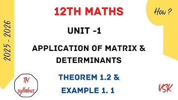 12th Maths / unit -1 /Application of matrices &  🔺 /  Theorem 1.1 & Example 1.1  @mathswithvsk6794