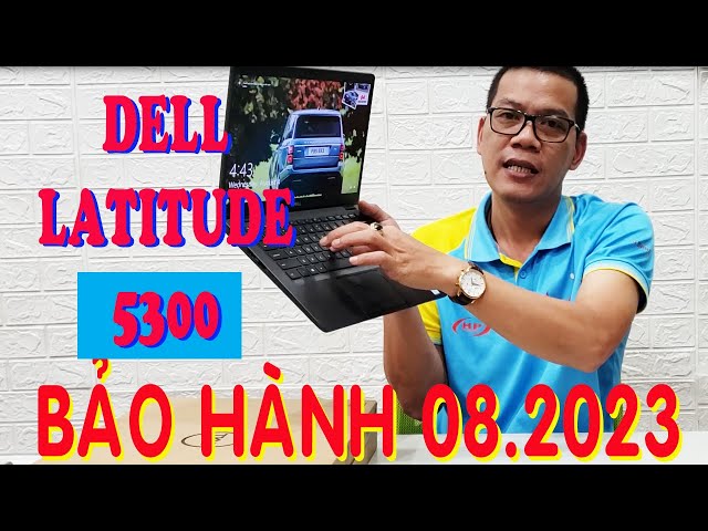 Laptop nhập khẩu Dell Latitude 5300 - Mỏng nhẹ, mạnh mẽ, thiết kế cải tiến, bh đến 08.2023