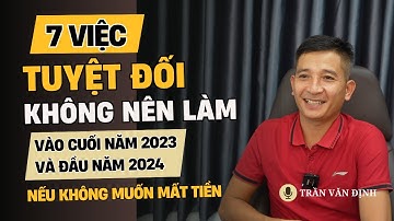 7 Việc TUYỆT ĐỐI Không Nên Làm Vào Cuối Năm 2023 và Đầu Năm 2024, NẾU KHÔNG MUỐN BỊ MẤT TIỀN