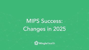 Changes to MIPS in 2025 | Mingle Health