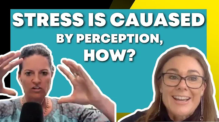Stress is Caused by Perception, How? With Dr. Libb...