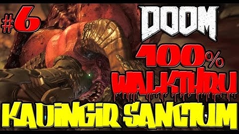 DOOM 4: KADINGIR SANCTUM 100% WALKTHROUGH SINGLE PLAYER CAMPAIGN GAMEPLAY PART 6