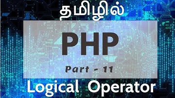 PHP  in Tamil | By Guhan Ganesan | Logical (AND OR NOT) Operators |  Payilagam