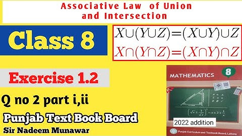 Class 8 PTB Exercise 1.2 Q no 2 part 1 & 2  Ex 1.2 Associative Law of Union and intersection