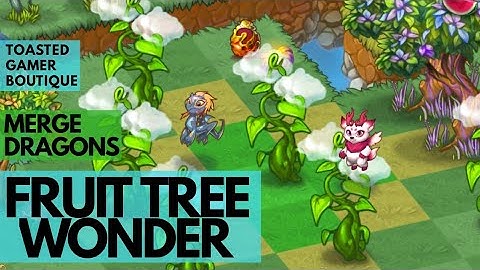 Merge Dragons Fruit Tree Wonder • Magic Beanstalk Wonders ☆☆☆