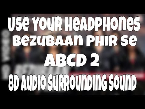 bezubaan-phir-se-(8d-audio)-|-disney's-abcd-2-|-sachin---jigar