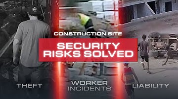 Stealth Monitoring Solves Construction Site Security Risks