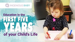 Proper Education in the First Five Years of Your Childs Life | Ingenious Baby