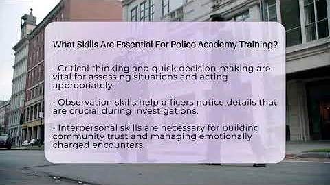 What Skills Are Essential For Police Academy Training? - Law Enforcement Insider