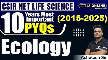 10 YEARS MOST IMPORTANT PYQ | 2015-2025 | ECOLOGY | PYQ | Ashutosh Tiwari