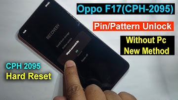Oppo F17 (CPH-2095) Hard Reset/Pin Pattern Password Unlock Free Without Pc | New Method 2021