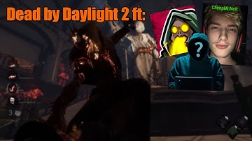 Dead by Daylight 2 Ft: Hackers, Lilith Omen and ChimpMcNeil
