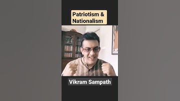 Patriotism and Nationalism | Vikram Sampath | #shorts
