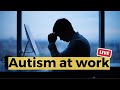 Autism at work