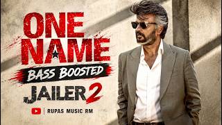 ONE NAME | JAILER 2 | TELUGU | BASS BOOSTED | RUPAS MUSIC RM | MASS SONG 