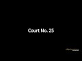 24 April 2026 | Court No. 25 | Live Streaming of the Court proceedings.