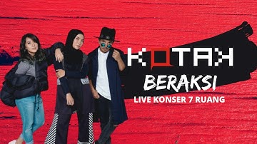 KOTAK - BERAKSI (Live Konser 7 Ruang)