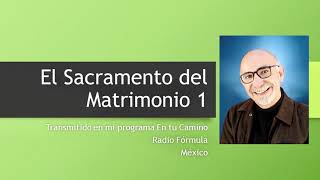 El Sacramento del Matrimonio 1  Audio