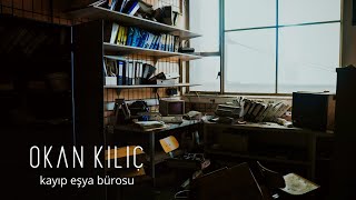 Kayıp Eşya Bürosu - Okan Kılıç (Lyric Video) Resimi