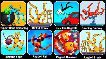 Puppet Bone Smashing, Ragdoll Break, Dancing Dummy, Kick The Ragdoll, Kick Loser, Puppet Break...
