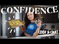 let's cook & chat about confidence + comparing ourselves to ppl on social media