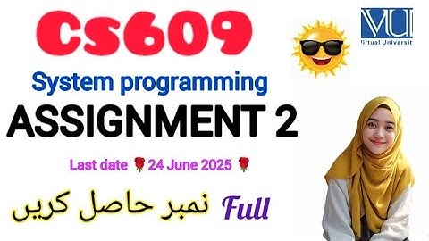 C609 ASSIGNMENT 2 SOLUTION 2025 ||CS609 ASSIGNMENT 2 2025 ||#cs609 #assignment  #2025