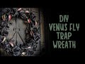 DIY Venus Fly Trap Spooky Wreath by Project Pinup