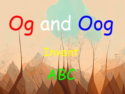 Og and Oog: Invent... ABC