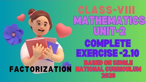 ||8Th Class Math Exercise 2.10 New Book || Factorization||