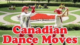 Canadian Dance Moves